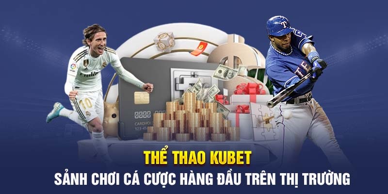 Kèo cá cược thể thao cung cấp số lượng lớn tại Kubet77