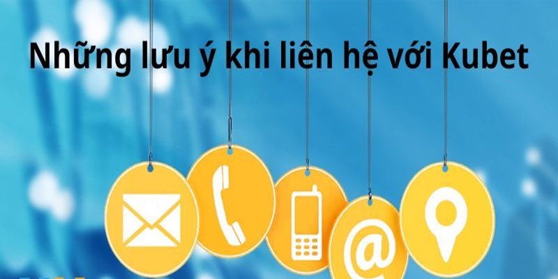 Một số lưu ý cần nắm khi kết nối nhà cái Kubet