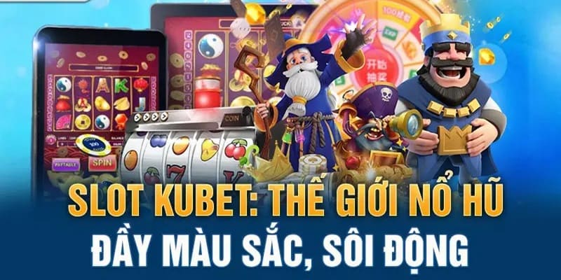 Kho game đặc sắc đa dạng thể loại tham gia