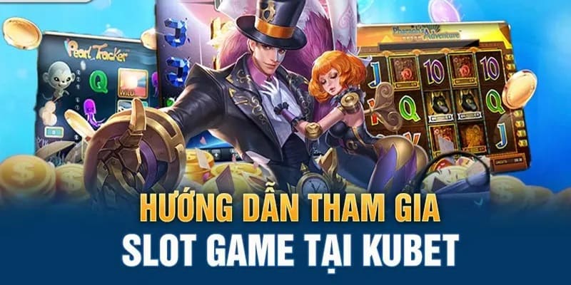 Cách chơi cơ bản của 1 siêu phẩm slot